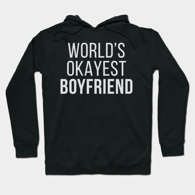 World's Okayest Boyfriend Hoodie by Venus Complete